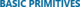 Basic Primitives
